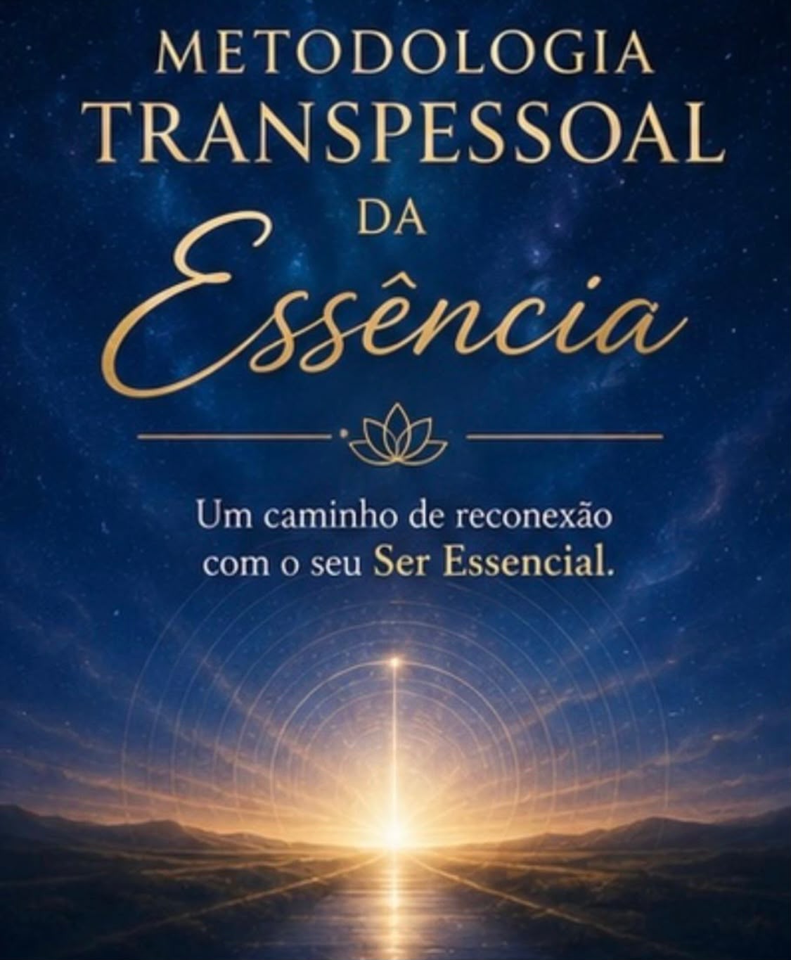Metodologia Transpessoal da Essência — caminho de luz